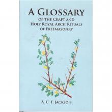 A Glossary of the Craft and Holy Royal Arch Ritual Terms