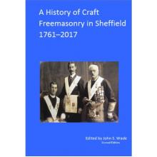 A History of Craft Freemasonry in Sheffield 1717 2017