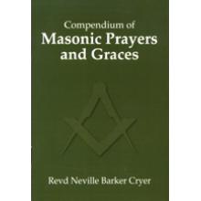 Prayers & Graces: A Compendium Of Masonic. (barker Cryer)